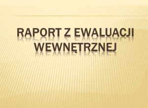 Raport z autoewaluacji oraz arkusze zbiorcze