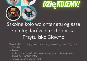Na plakacie znajdują się informacje dotyczące zbiórki dla zwierząt. Zbieramy; karmę, żwirek, koce, smycze, legowiska.