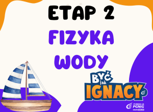 Młodzi Odkrywcy drugi etap IX edycji Ogólnopolskiego Programu Naukowego ,,Być jak Ignacy”
