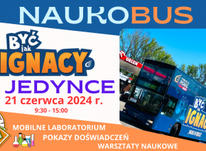 WIZYTA MOBILNEGO LABORATORIUM NAUKOWEGO BYĆ JAK IGNACY W JEDYNCE!